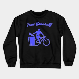 Free Yourself by Cycle. A freedom loving Cyclist. Crewneck Sweatshirt